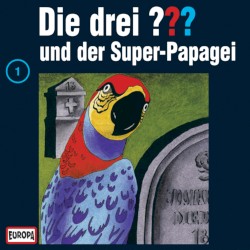 Die drei ??? 1: und der Super-Papagei