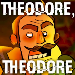 Theodore, Theodore
