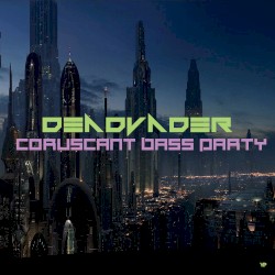 Coruscant Bass Party