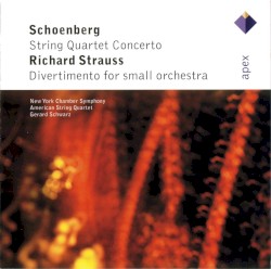 Schoenberg: String Quartet Concerto / Richard Strauss: Divertimento for Small Orchestra