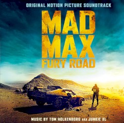 Mad Max: Fury Road: Original Motion Picture Soundtrack