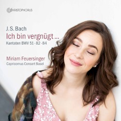 Ich bin vergnügt… Kantaten, BWV 51·82·84