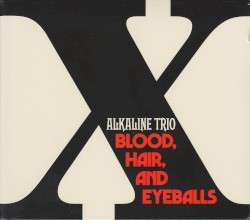 Blood, Hair, and Eyeballs