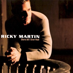 She's All I Ever Had