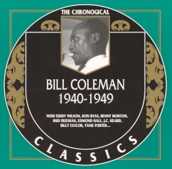 The Chronological Classics: Bill Coleman 1940-1949