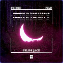 Quando Eu Olho Pra Lua