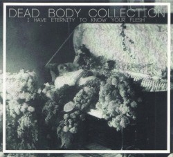 I Have Eternity To Know Your Flesh