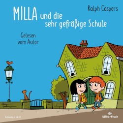 Milla und die sehr gefräßige Schule