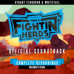 Them’s Fightin’ Herds (Complete Recordings – Arizona’s Stage)