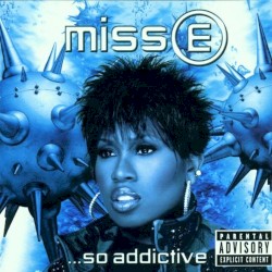 Miss E …So Addictive
