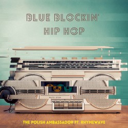 Blue Blockin’ Hip Hop