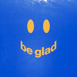 Be Glad