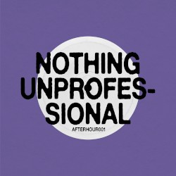 Nothing Unprofessional EP