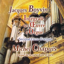 Intégrale de l'Œuvre d'Orgue: Second Livre d'orgue