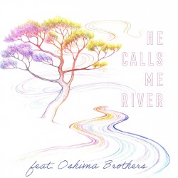 He Calls Me River
