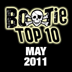 Bootie Top 10 – May 2011