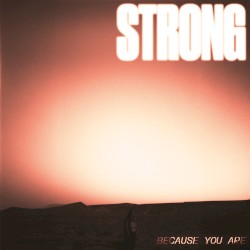 Strong Because You Are