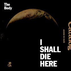 I Shall Die Here