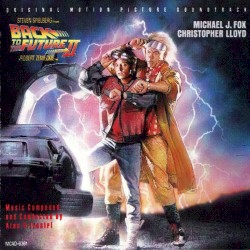 Back to the Future, Part II: Original Motion Picture Soundtrack