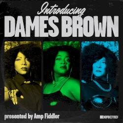 Introducing Dames Brown Feat. Amp Fiddler