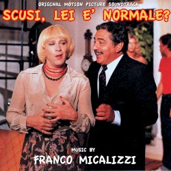 Scusi, lei è normale? Original Motion Picture Soundtrack