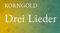 Drei Lieder op. 22