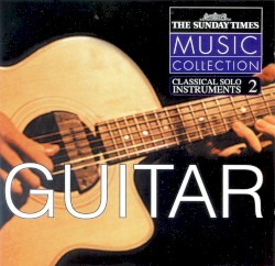 Classical Solo Instruments 2: Guitar