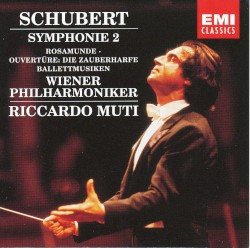 Symphonie 2 / Rosamunde: Ouvertüre (Die Zauberharfe) / Ballettmusiken