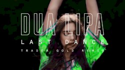 Last Dance (Trader Gold remix)