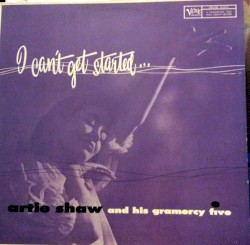 I Can't Get Started...