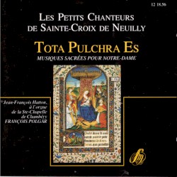 Tota pulchra es: Musiques sacrées pour Notre-Dame