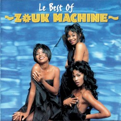 Le Best of Zouk Machine