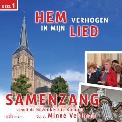 Samenzang vanuit de Bovenkerk te Kampen - Deel 1: Hem verhogen in mijn lied