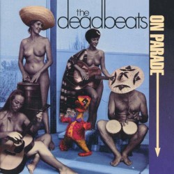 The Deadbeats on Parade