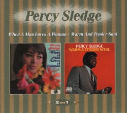 When a Man Loves a Woman / Warm and Tender Soul