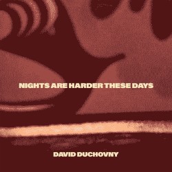 Nights Are Harder These Days