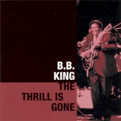 The Thrill Is Gone – Live in Concert