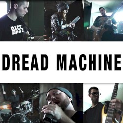 Dread Machine