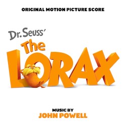 Dr. Seuss’ The Lorax: Original Motion Picture Score
