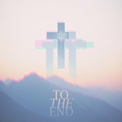 To the End