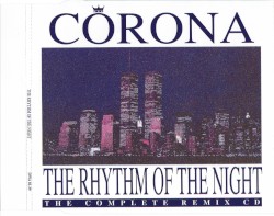 The Rhythm Of The Night (The Complete Remix CD)