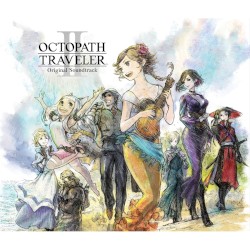 OCTOPATH TRAVELER II Original Soundtrack