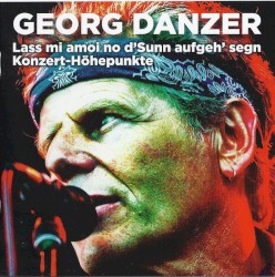 Lass mi amoi no d'Sunn aufgeh' segn: Konzert-Höhepunkte