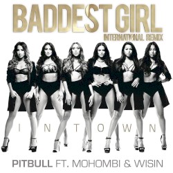 Baddest Girl in Town (international remix)