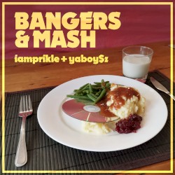 BANGERS & MASH