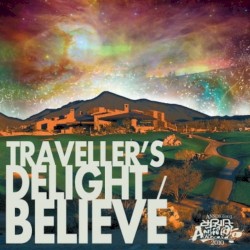 Traveller's Delight / Believe
