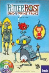 Ritter Rost und Prinz Protz: Musical für Kinder