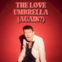 The Love Umbrella (Slowed)