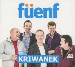 Füenf singen Kriwanek