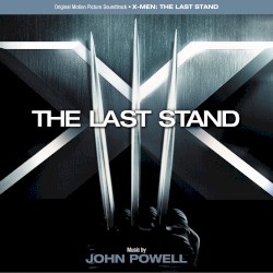 X‐Men: The Last Stand (Original Motion Picture Soundtrack)